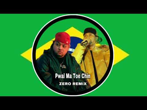 Pwal Ma Toe Chin . J ME and G TONE [ ZERO REMIX ]