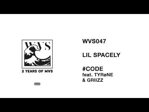 WVS047 - 10 - Lil Spacely - #CODE featuring Tyøne & GRIIZZ