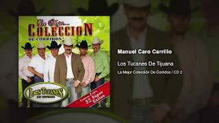 Manuel Caro Carrillo - Los Tucanes De Tijuana [Audio Oficial]