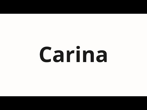 How to pronounce Carina