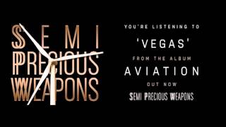 Semi Precious Weapons: Vegas