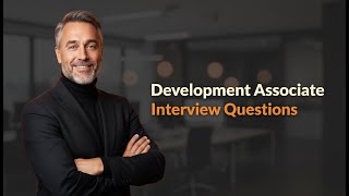 Top 5 Development Associate Interview Questions [With Expert Answers]