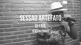 SESSÃO ARTEFATO #Season Finale | DJ Faul x Talib Kweli
