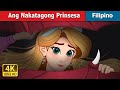 Ang Nakatagong Prinsesa | The Hidden Princess in Filipino | @FilipinoFairyTales