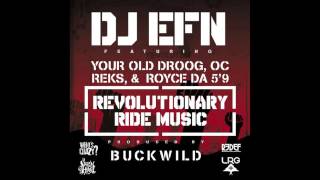 DJ EFN feat. Your Old Droog, Royce Da 5'9, OC, Reks - "Revolutionary Ride Music" (HQ)