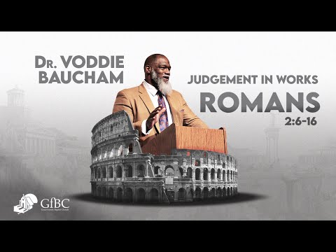 Judgement in Works: Voddie Baucham