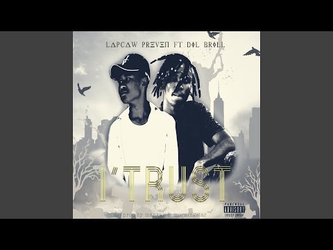 I'trust (feat. Dil Brill)