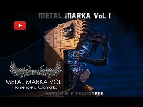METALMARKA - HOMENAJE A KALAMARKA 2013 (Álbum Completo/Full Album) #MetalMarka #HomenajeAKalamarka