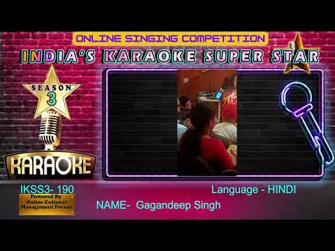 Gagandeep Singh  -INDIA KI SINGING STAR session-3 -  an online singing competition