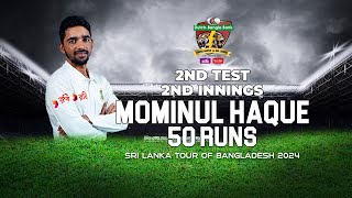 Mominul Haque's 50 Runs Against Sri Lanka  | 2nd Test | 2nd Innings