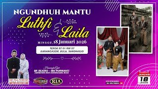 Download lagu 🔴 LIVE PERNIKAHAN LUTHFI & LAILA // RIA MULTIMEDIA // Minggu, 18 JANUARI 2026 mp3