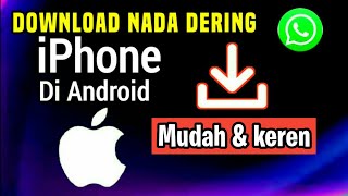 Download lagu Cara Download Nada Dering iPhone Di Android mp3