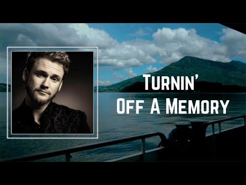 Turnin' Off A Memory