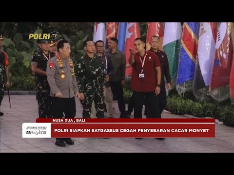 PRESISI UPDATE : KAPOLRI &amp; PANGLIMA TNI TINJAU VENUE IAF DI BALI (PU 21.00) 31/08/2024