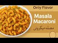 Desi Masala Macaroni How To Make Macaroni Pasta Recipe Masaledar Macaroni