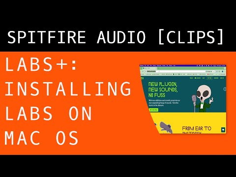 Spitfire LABS - Installing LABS on MacOS