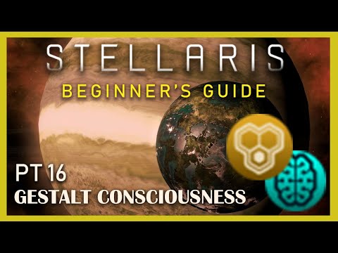 Gestalt Consciousnesses in Stellaris 3.3, Beginner's Guide Pt.16