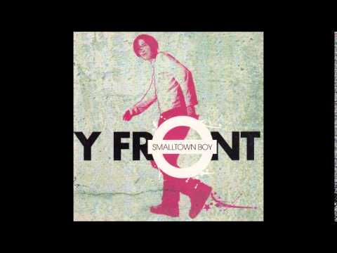 Y Front - Smalltown Boy