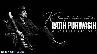 Download lagu Kau Tercipta Bukan Untukku - Ratih Purwasih | Slow Blues Cover Penuh Perasaan mp3 Download lagu Kau Tercipta Bukan Untukku - Ratih Purwasih | Slow Blues Cover Penuh Perasaan mp3