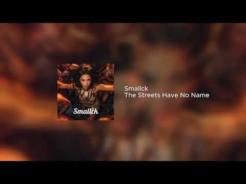 Smallck  - The Streets Have No Name