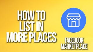 How To List In More Places Facebook Marketplace Tutorial