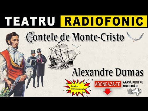 Alexandre Dumas - Contele de Monte-Cristo | Teatru radiofonic