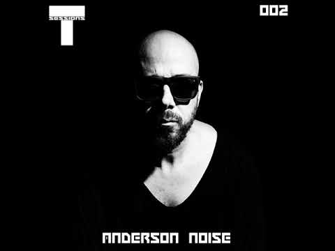 T SESSIONS 002 - ANDERSON NOISE