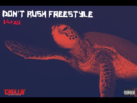 Vurxss - Don't Rush Freestyle (Audio)