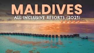 the Best Luxury 5 STAR All Inclusive Resorts in the MALDIVES 2025