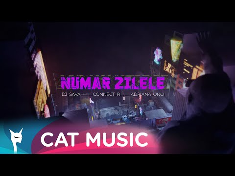 Dj Sava x Adriana Onci x Connect-R - Numar Zilele