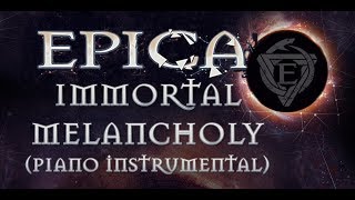 EPICA - Immortal Melancholy (Piano Instrumental)