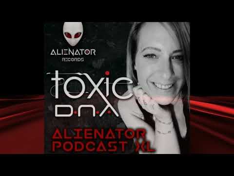 Alienator Podcast XL  feat. Toxic D.N.A