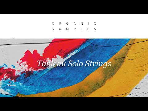 Tableau Solo Strings by Organic Samples: Trailer