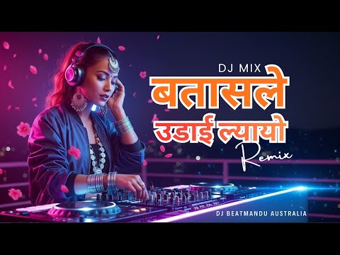 बतासले उडाई ल्यायो (Remix) | DJ BEATMANDU | Classic Love Reimagined 2025