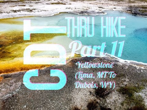 CDT Thru Hike 11: Yellowstone (Lima, MT To Dubois, WY)