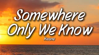 Download lagu Keane – Somewhere Only We Know (Lyrics) mp3