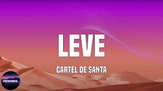 Cartel De Santa - Leve  (Lyrics)