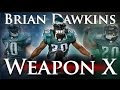 Brian Dawkins Weapon X