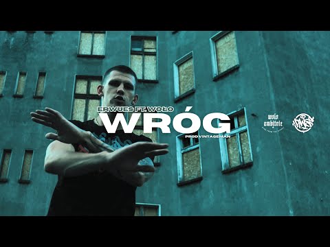 ERWUES FT WOŁO - WRÓG (Official Video)