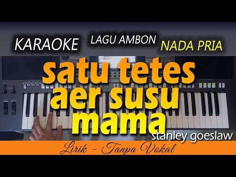 SATU TETES AER SUSU MAMA - Lagu Ambon | KARAOKE HD