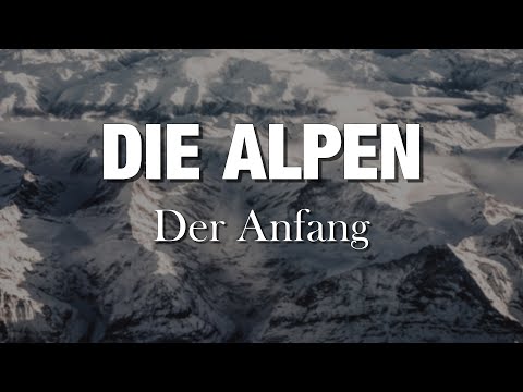 What the rock reveals about our mountains | THE ALPS - Part 1 (Pilot)