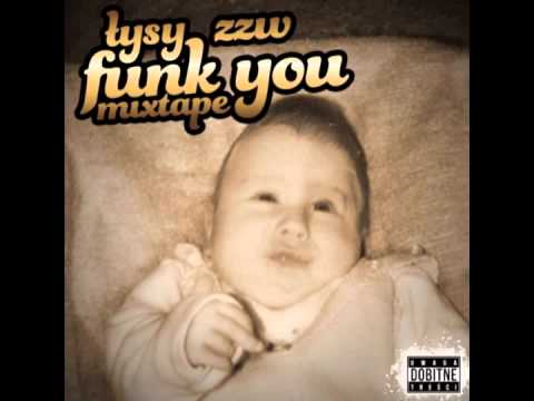 02.NIE WIEM - Łysy ZzW ("funk you" mixtape) 2015