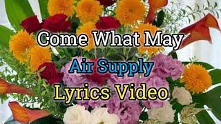 Come What May - Air Supply (Lyrics Video)