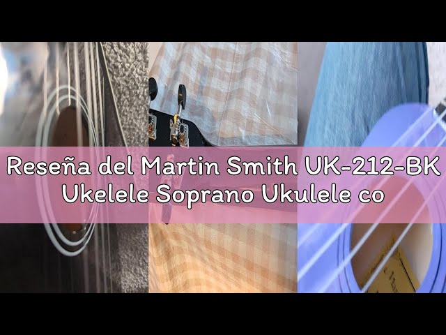 Vídeo relacionado con Martin Smith UK-212-BK Ukelele Soprano Ukulele con Bolsa - Negro, 21"