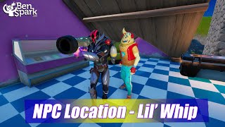 Fortnite Chapter 3 Season 2 - Character Locations and Guide - Lil' Whip - HE'S NOT THERE NOW