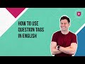 How to use question tags in English