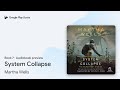 System Collapse Book 7 by Martha Wells · Audiobook preview