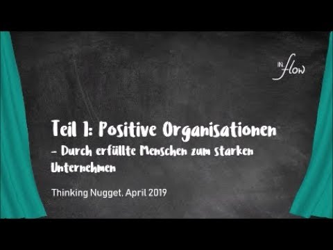 IN.flow - Teil1: Positive Organisationen