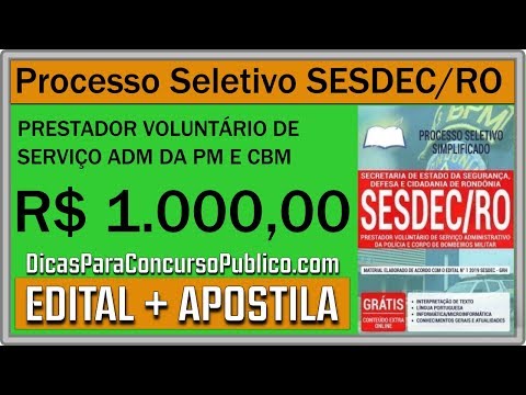 Processo Seletivo SESDEC RO 2019 - PRESTADOR VOLUNTÁRIO DE SERVIÇO ADM DA PM E CBM