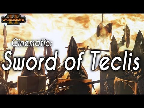 Total War: WARHAMMER II - Cinematic - "Sword of Teclis"